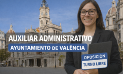 Oposiciones Auxiliar Administrativo Ayuntamiento de València 2025: plazas, requisitos, exámenes y temario oficial